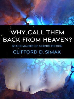 cover image of Why Call Them Back from Heaven?